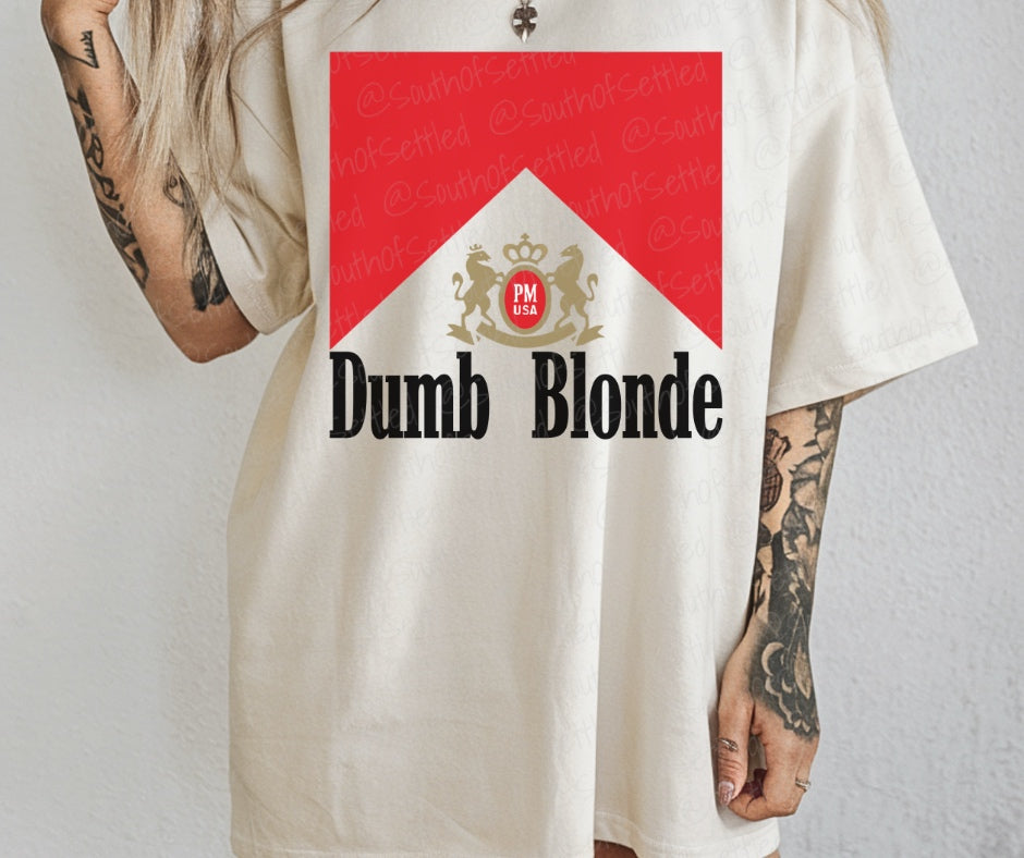Funny Dumb Blonde sarcastic women’s graphic tee on Comfort Colors shirt printed in Mississippi.