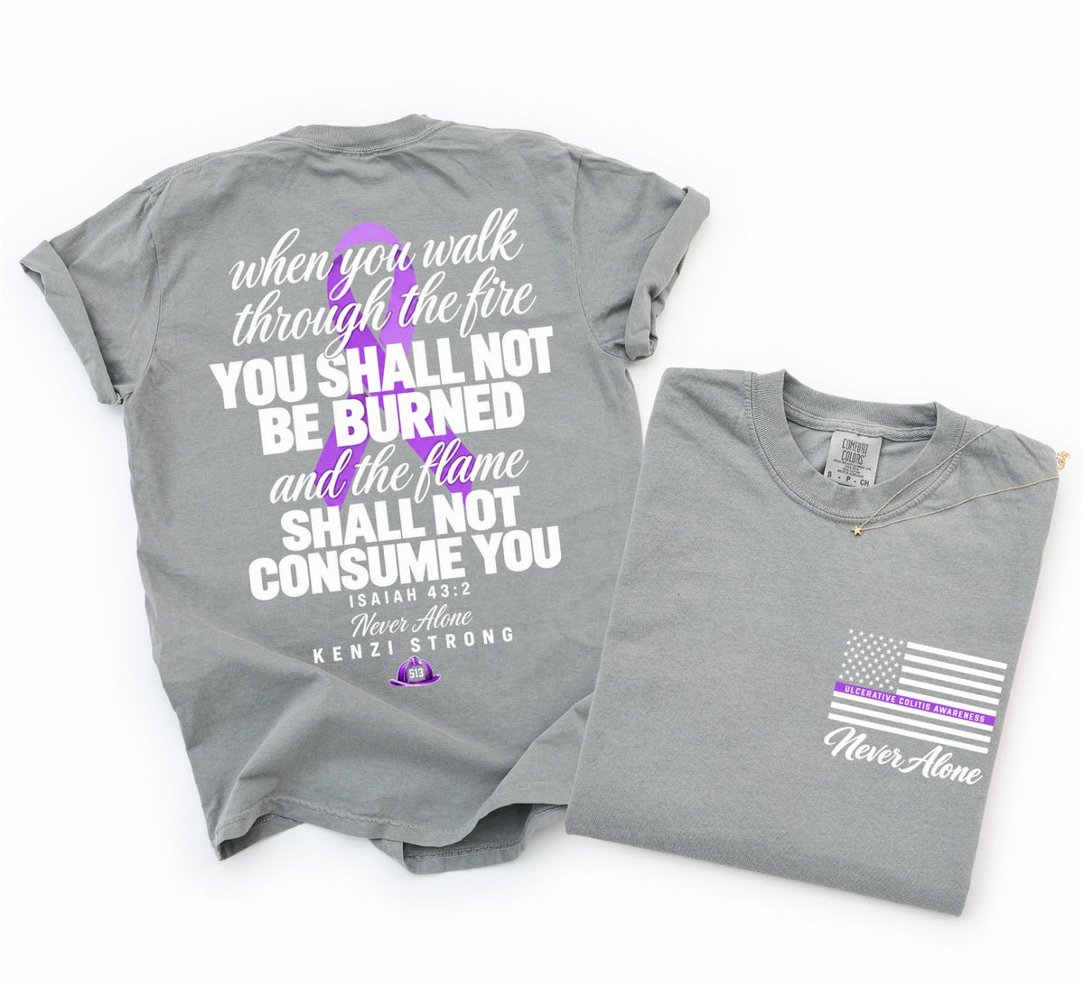 Kenzi Strong Never Alone ulcerative colitis awareness tee with Isaiah 43:2 back print